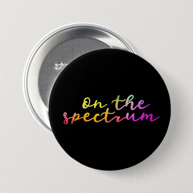 On The Spectrum, Black & Rainbow, Autism Awareness 7.5 Cm Round Badge (Front & Back)