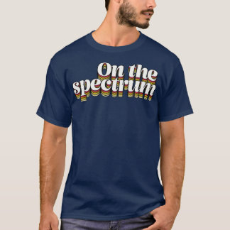 On The Spectrum T-Shirt