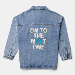 On To The Next One Divorce Quote Party  Denim Jacket