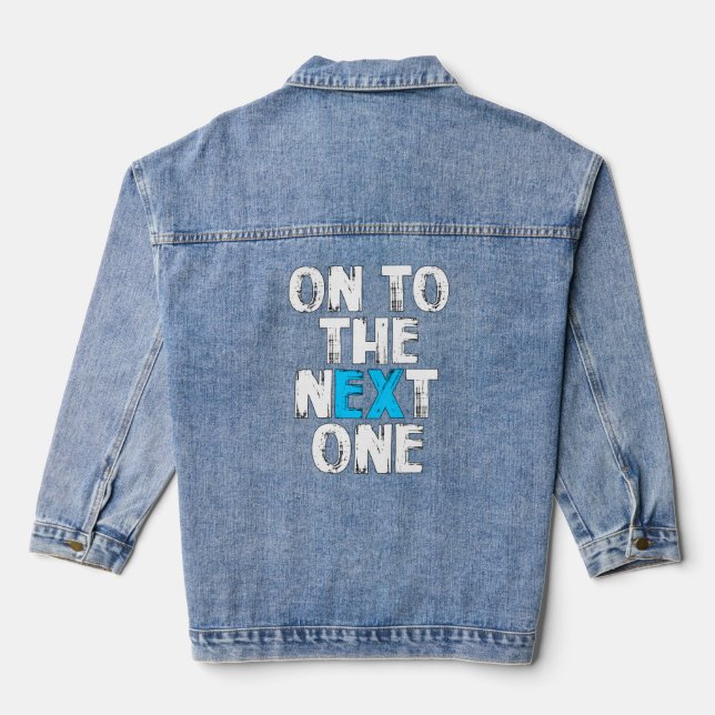 On To The Next One Divorce Quote Party  Denim Jacket (Back)