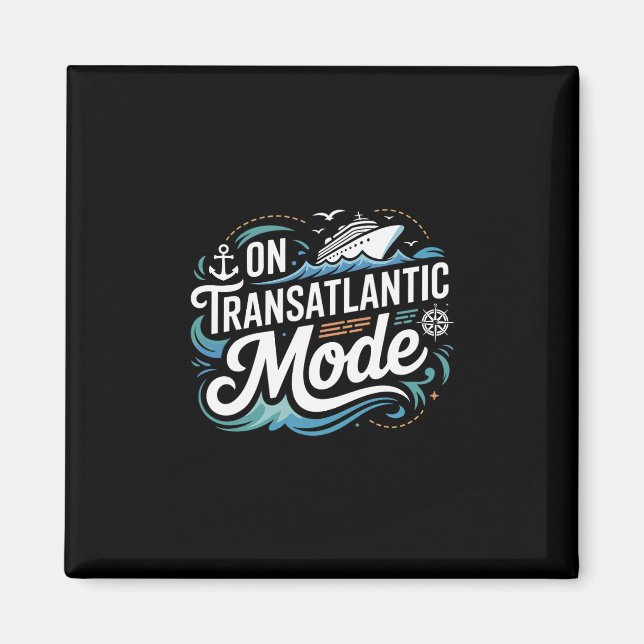 On Transatlantic Mode Shirt Transatlantics Shirts  Magnet (Front)