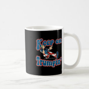 On Trumpin Trump For President 2024  Coffee Mug