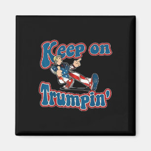 On Trumpin Trump For President 2024  Magnet
