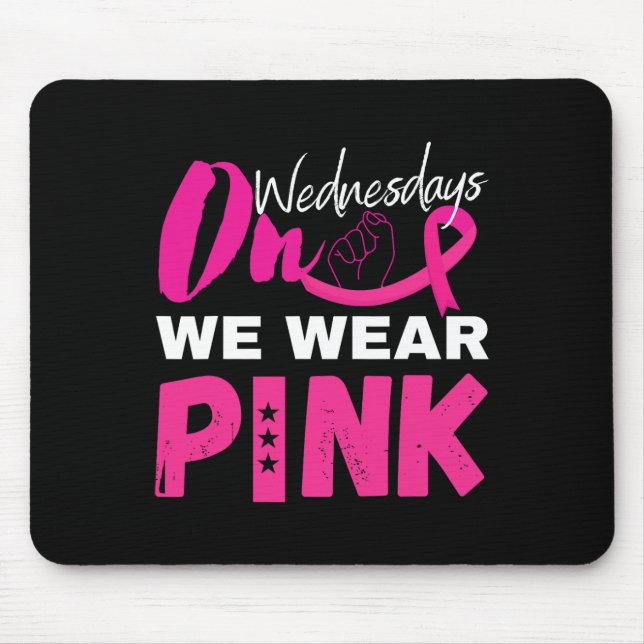 On Wednesday We Wear Pink Breast Cancer Awareness  Mouse Mat (Front)