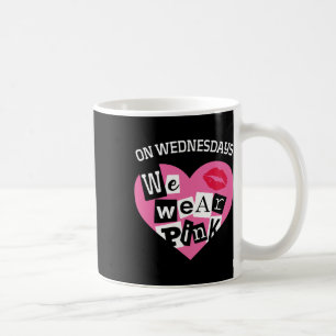 On Wednesday We Wear Pink Funny Valentine Coffee Mug