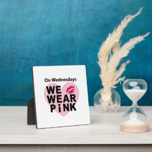 On Wednesday We Wear Pink Funny Valentine Plaque