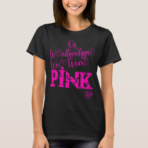 on wednesday we wear pink T-Shirt