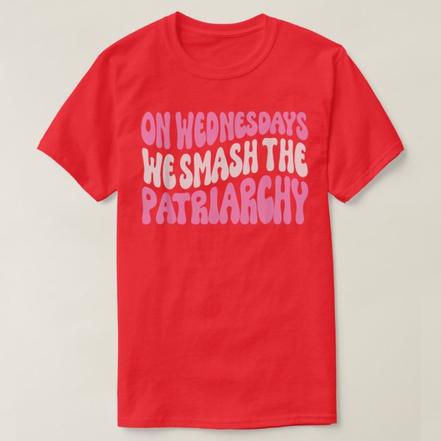 On Wednesdays We Smash The Patriarchy Pink Feminis T-Shirt (Design Front)