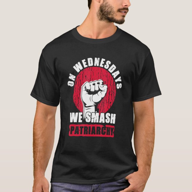 On Wednesdays We Smash The Patriarchy Women Rights T-Shirt (Front)
