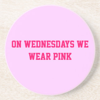On Wednesdays we wear pink Circular Coaster