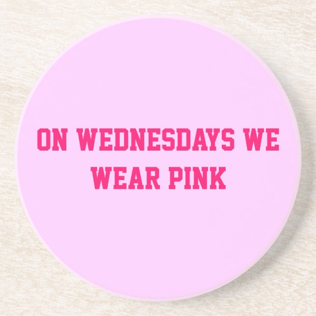 On Wednesdays we wear pink Circular Coaster (Front)