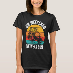 On Weekends We Wear Dirt Car Racing Retro Vintage T-Shirt