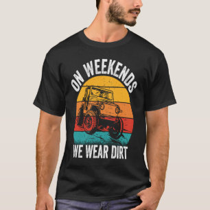 On Weekends We Wear Dirt  Car Racing Retro Vintage T-Shirt