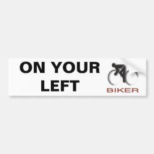 ON YOUR LEFT BUMPER STICKER