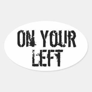 "On Your Left" Trail Running Oval Decal B/W2 Sticker