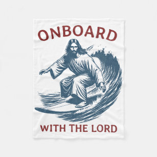 Onboard With The Lord - Christian Faith Surfer On Fleece Blanket