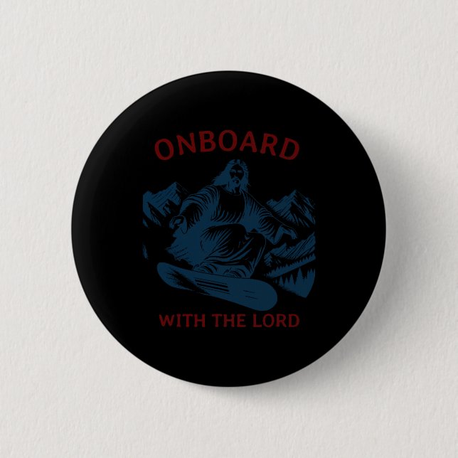 Onboard With The Lord – Snowboarding Jesus On Snow 6 Cm Round Badge (Front)