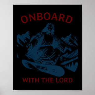 Onboard With The Lord – Snowboarding Jesus On Snow Poster