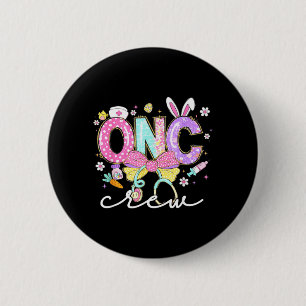 ONC Oncology Crew Nurse Bunny Ears Easter Cancer 6 Cm Round Badge