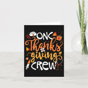 Onc Thanksgiving Crew Oncology Certified Nurse Gir Card