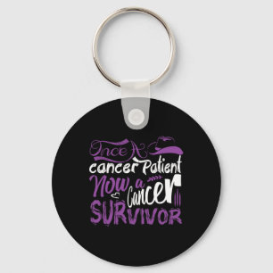 Once A Cancer Patient Now A Cancer Survivor Key Ring