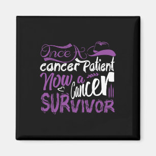 Once A Cancer Patient Now A Cancer Survivor  Magnet