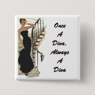 Once A Diva, Always A Diva 15 Cm Square Badge