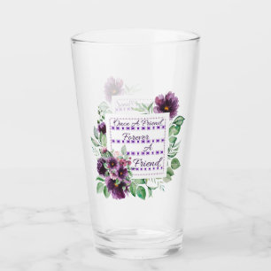 Once A Friend Glass