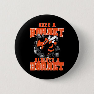 Once A Hornet Always A Hornet Back To School Spiri 6 Cm Round Badge