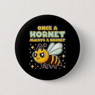 Once A Hornet Always A Hornet Back To School Spiri 6 Cm Round Badge