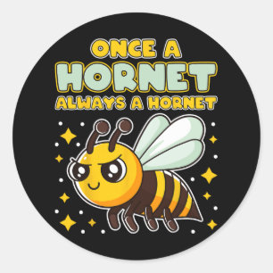 Once A Hornet Always A Hornet Back To School Spiri Classic Round Sticker