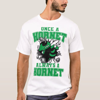 Once A Hornet Always A Hornet Back To School Spiri T-Shirt