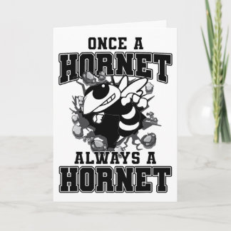 Once A Hornet Always A Hornet Ck To School Spirit  Card
