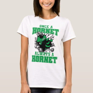 Once A Hornet Always A Hornet Ck To School Spirit T-Shirt