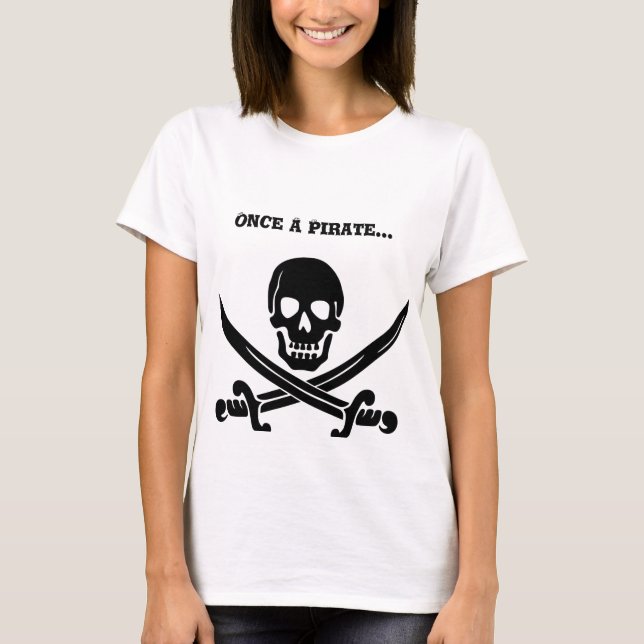 Once A Pirate Always A Pirate T-Shirt For Women (Front)