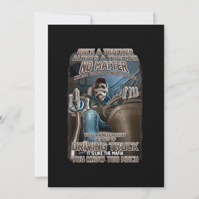 Once A Trucker Always A Trucker Gift For Truckers. Invitation (Front)