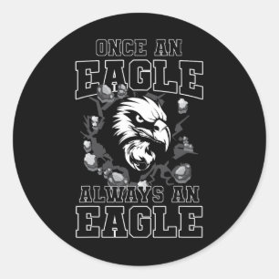 Once An Eagle Always An Eagle Back To School Spiri Classic Round Sticker