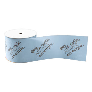 Once an Eagle, Always an Eagle. Brown Light Blue Grosgrain Ribbon