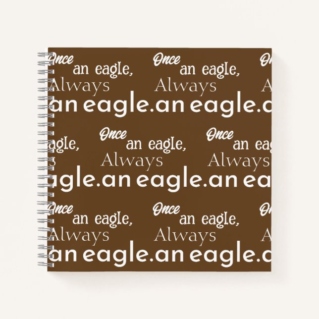 Once an Eagle, Always an Eagle. Inspirational Art Notebook (Front)