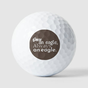 Once an Eagle, Always an Eagle. White Dark Brown Golf Balls