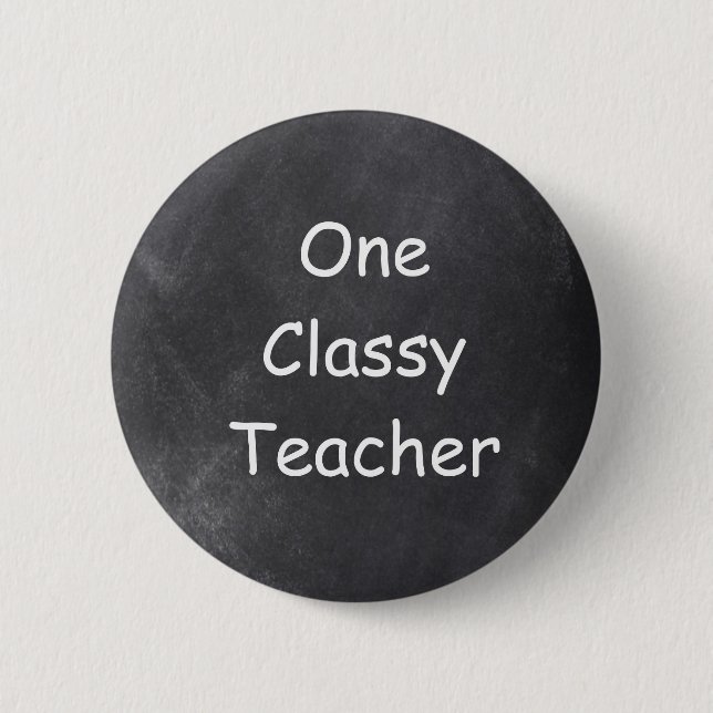 Once Classy Teacher Chalkboard Design Gift Idea 6 Cm Round Badge (Front)