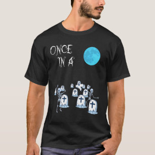 Once In A Blue Moon Halloween Dancing Skeletons On T-Shirt