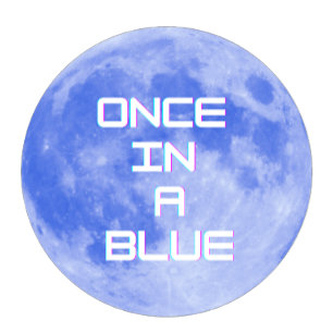 Once in a Blue Moon T-Shirt