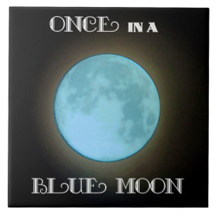 "Once in a Blue Moon" Tile