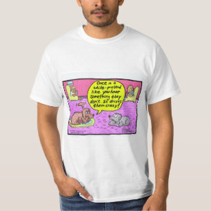 Once in a while...Bow Wows & Meows FUNNY cartoon! T-Shirt