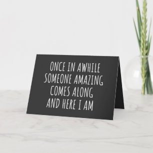 Once In Awhile Someone Amazing Comes Along Holiday Card