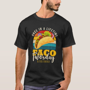 Once In The Lifetime Taco Twosday 2/22/22 Vintage T-Shirt