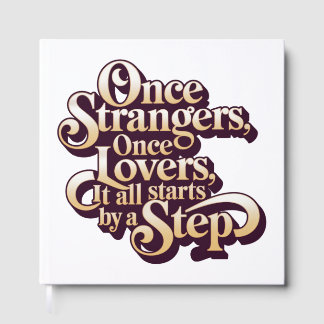 Once Strangers Lovers Step Quote  Guest Book