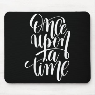 Once Un A Time Gif (sitive Quote )  Mouse Mat