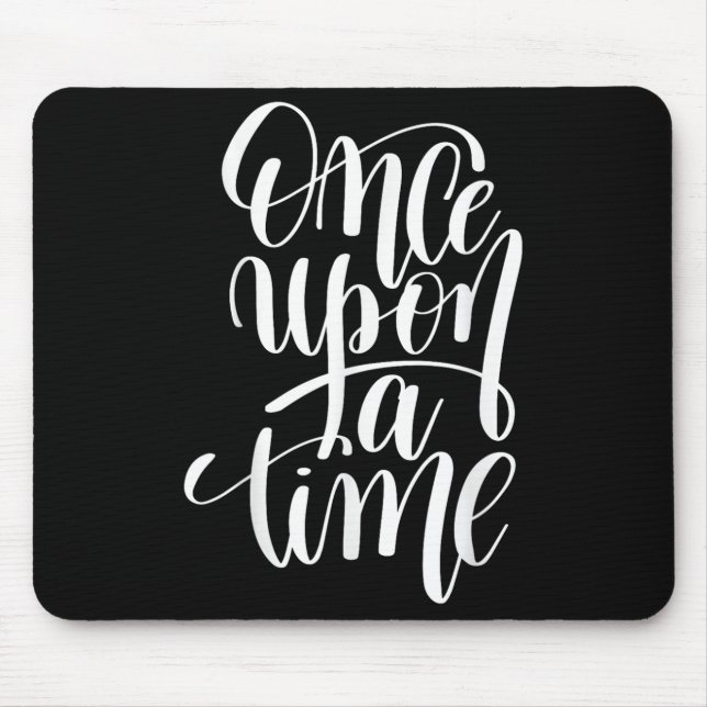 Once Un A Time Gif (sitive Quote )  Mouse Mat (Front)